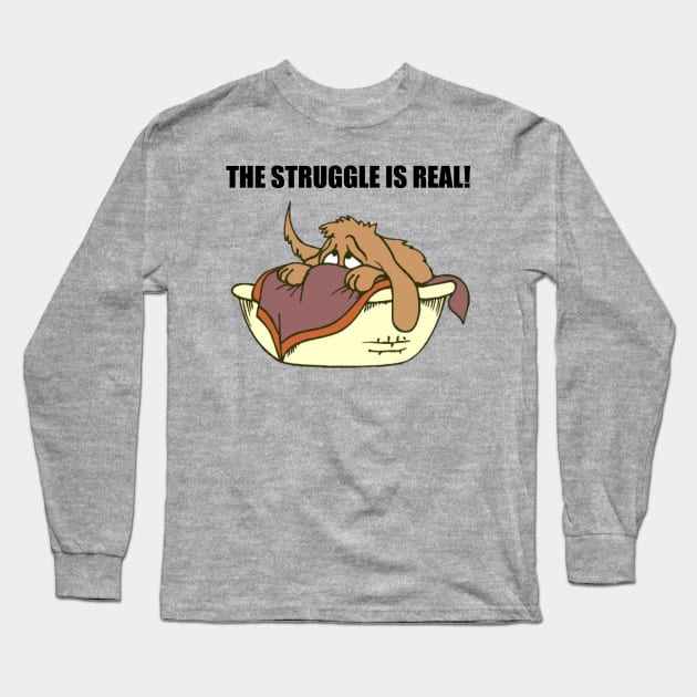 The struggle is real. Long Sleeve T-Shirt by Among the Leaves Apparel